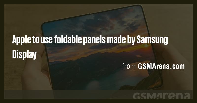 Apple to use foldable panels made by Samsung Display - Briefly