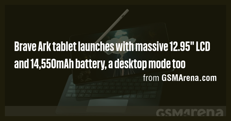 Brave Ark tablet launches with massive 12.95