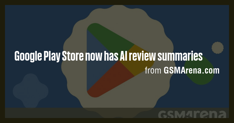 Google Play Store now has AI review summaries - Briefly