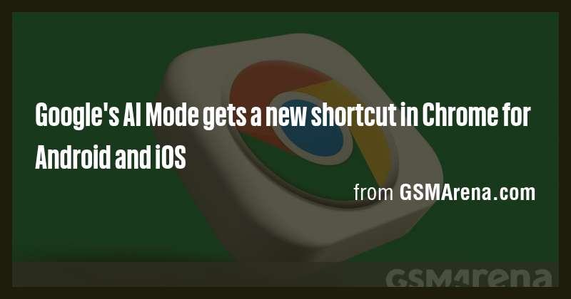 Google's AI Mode gets a new shortcut in Chrome for Android and iOS ...