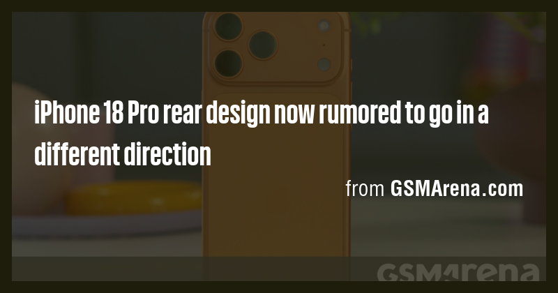iPhone 18 Pro rear design now rumored to go in a different direction ...