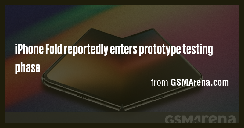 iPhone Fold reportedly enters prototype testing phase - Briefly