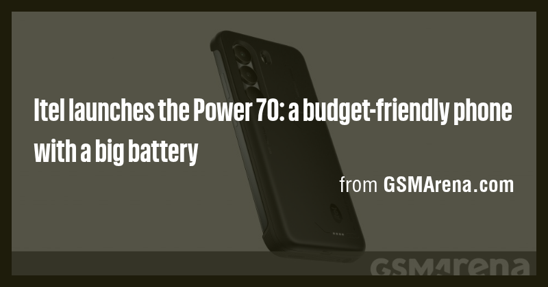 Itel launches the Power 70: a budget-friendly phone with a big battery ...