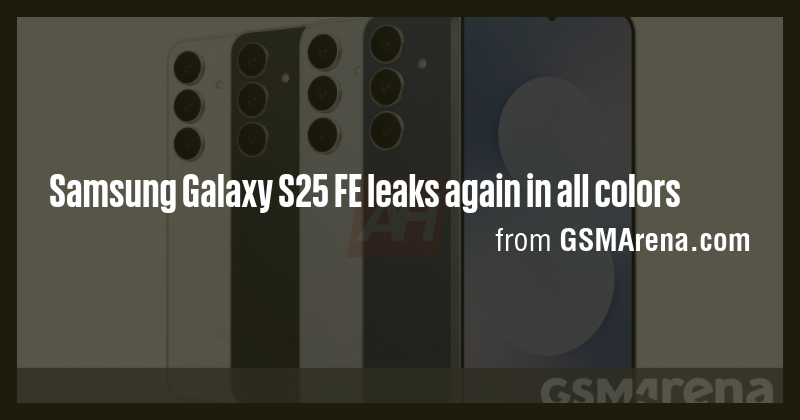 Samsung Galaxy S25 FE leaks again in all colors - Briefly