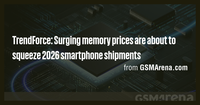 TrendForce: Surging memory prices are about to squeeze 2026 smartphone ...
