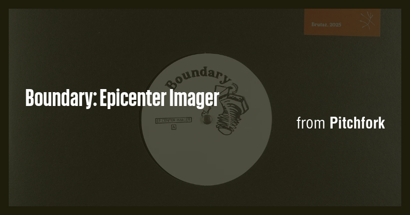 Boundary: Epicenter Imager - Briefly