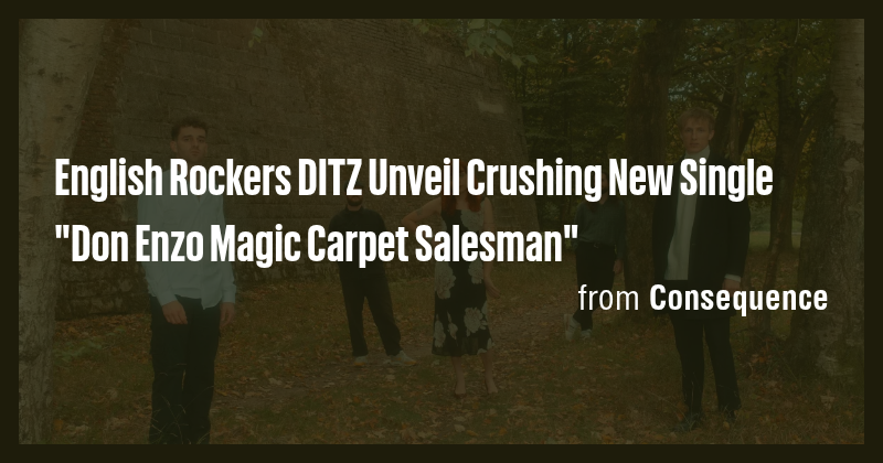 English Rockers DITZ Unveil Crushing New Single 