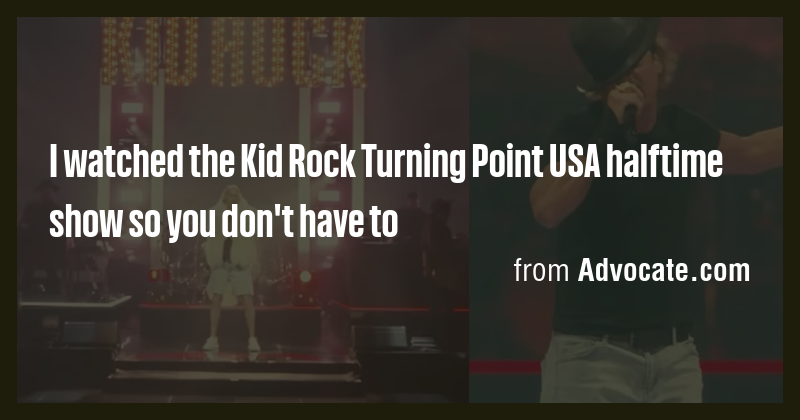I watched the Kid Rock Turning Point USA halftime show so you don't ...