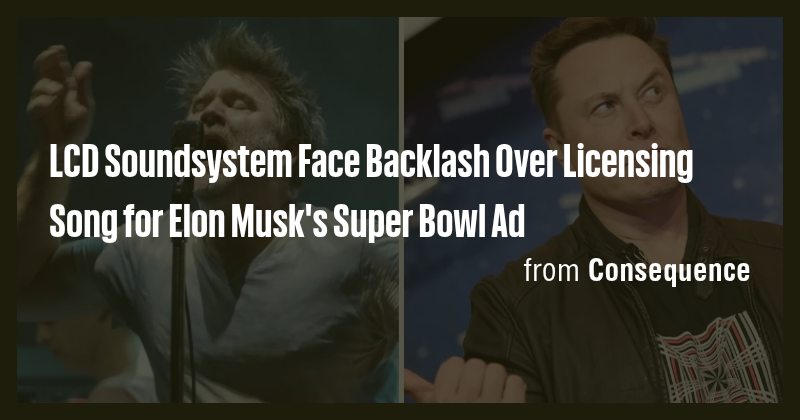 LCD Soundsystem Face Backlash Over Licensing Song for Elon Musk's Super ...