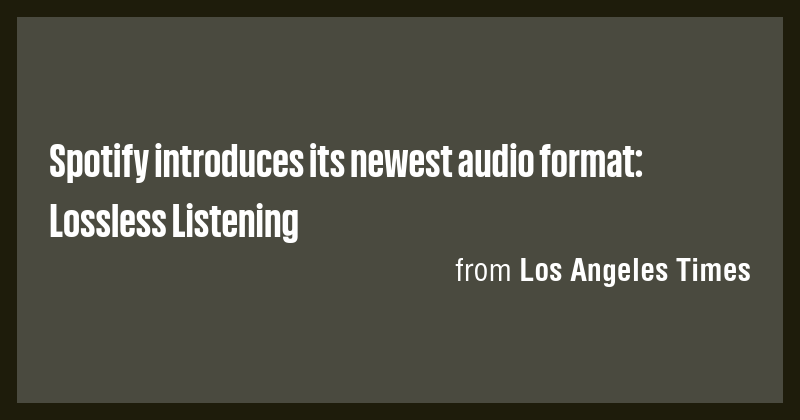 Spotify introduces its newest audio format: Lossless Listening - Briefly