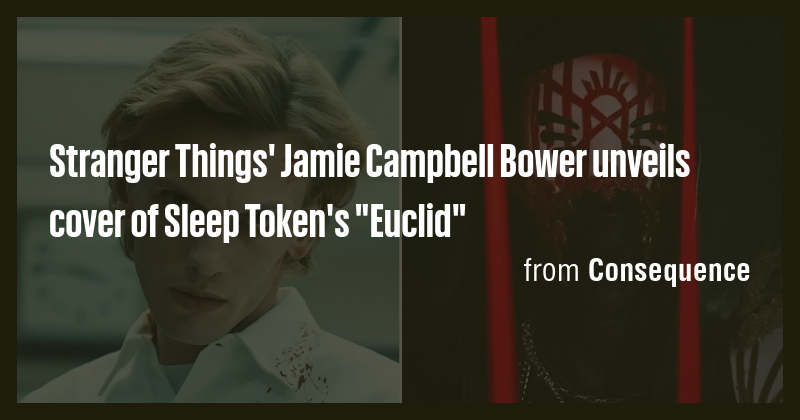 Stranger Things' Jamie Campbell Bower unveils cover of Sleep Token's ...