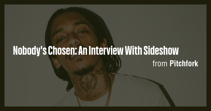 Nobody's Chosen: An Interview With Sideshow - Briefly