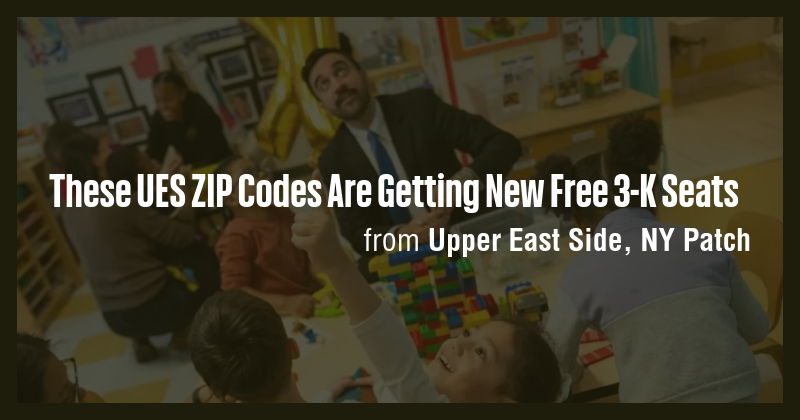 These UES ZIP Codes Are Getting New Free 3-K Seats - Briefly