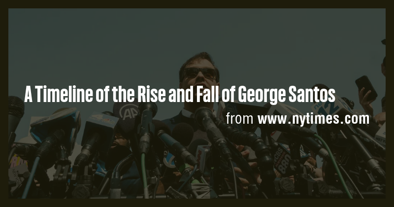 A Timeline of the Rise and Fall of George Santos - Briefly