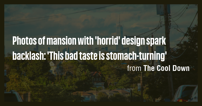 Photos of mansion with 'horrid' design spark backlash: 'This bad taste ...