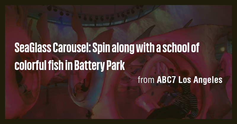 SeaGlass Carousel: Spin along with a school of colorful fish in Battery ...