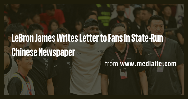 LeBron James Writes Letter to Fans in State-Run Chinese Newspaper - Briefly