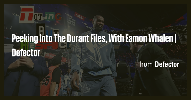 Peeking Into The Durant Files, With Eamon Whalen | Defector - Briefly
