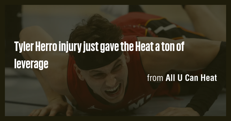 Tyler Herro injury just gave the Heat a ton of leverage - Briefly