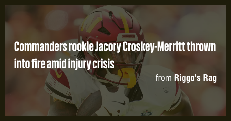 Commanders rookie Jacory Croskey-Merritt thrown into fire amid injury ...