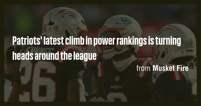 Patriots' latest climb in power rankings is turning heads around the ...