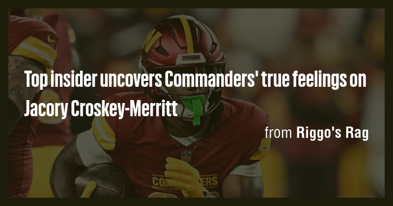 Top insider uncovers Commanders' true feelings on Jacory Croskey ...