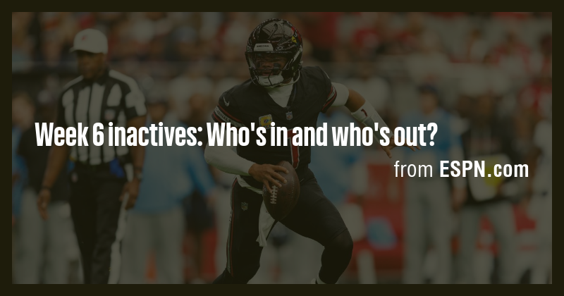 Week 6 inactives: Who's in and who's out? - Briefly