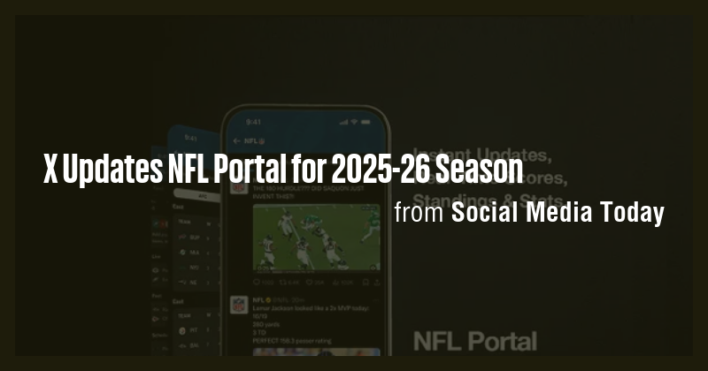 X Updates NFL Portal for 2025-26 Season - Briefly