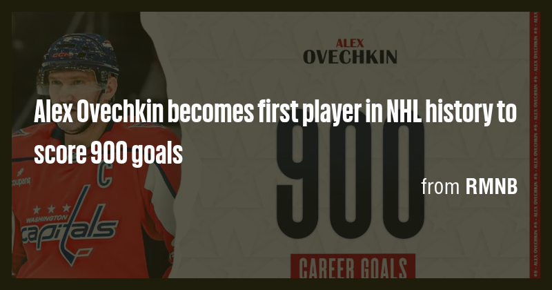 Alex Ovechkin becomes first player in NHL history to score 900 goals ...