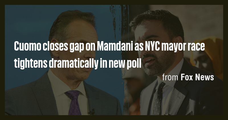 Cuomo closes gap on Mamdani as NYC mayor race tightens dramatically in ...