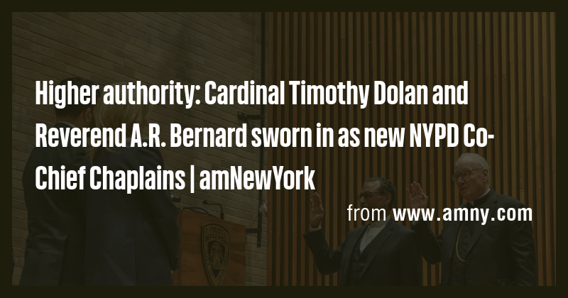 Higher authority: Cardinal Timothy Dolan and Reverend A.R. Bernard ...