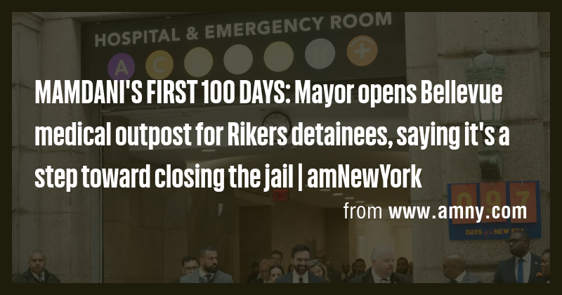 MAMDANI'S FIRST 100 DAYS: Mayor opens Bellevue medical outpost for ...