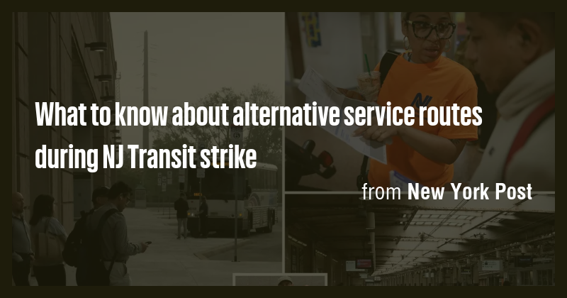 What to know about alternative service routes during NJ Transit strike ...