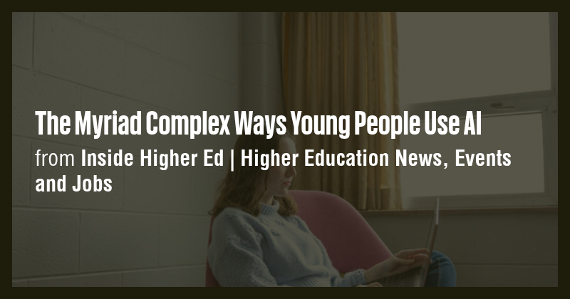 The Myriad Complex Ways Young People Use AI - Briefly