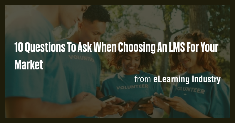 10 Questions To Ask When Choosing An LMS For Your Market - Briefly