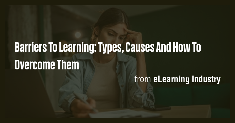 Barriers To Learning: Types, Causes And How To Overcome Them - Briefly