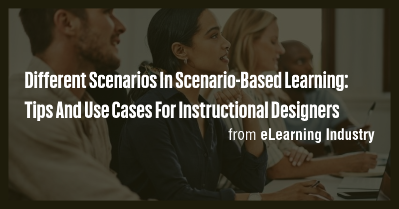 Different Scenarios In Scenario-Based Learning: Tips And Use Cases For ...