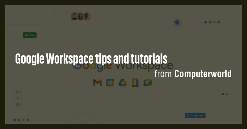 Google Workspace tips and tutorials - Briefly