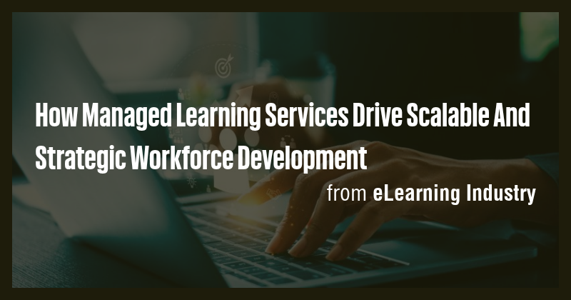 How Managed Learning Services Drive Scalable And Strategic Workforce ...