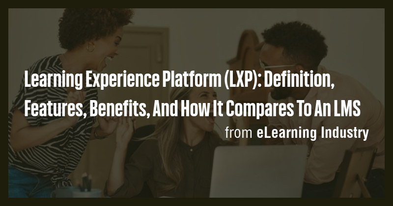 Learning Experience Platform (LXP): Definition, Features, Benefits, And ...