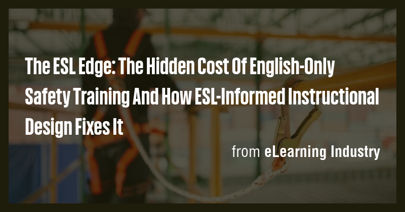 The ESL Edge: The Hidden Cost Of English-Only Safety Training And How ...