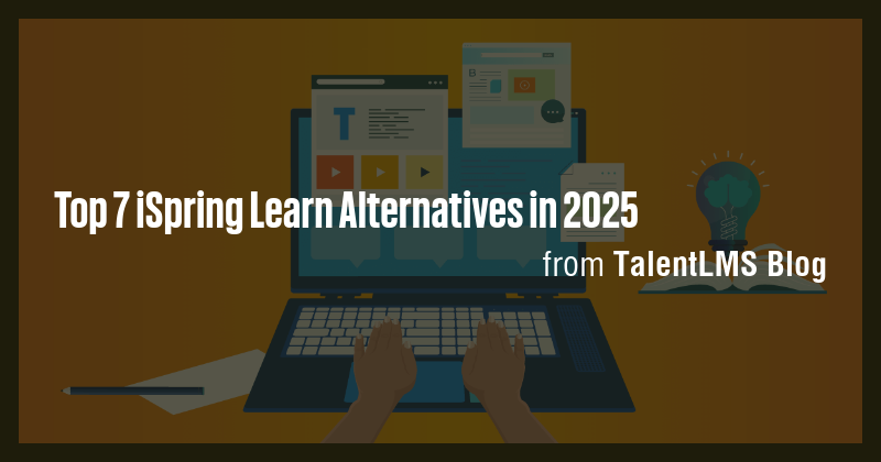 Top 7 iSpring Learn Alternatives in 2025 - Briefly