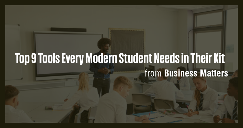 Top 9 Tools Every Modern Student Needs in Their Kit - Briefly