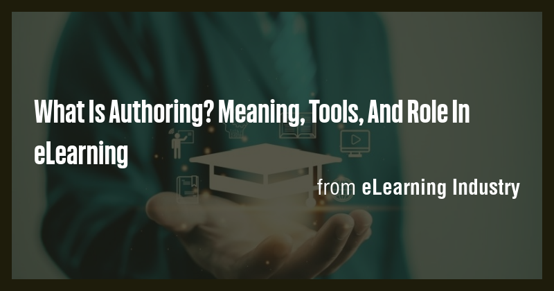 What Is Authoring? Meaning, Tools, And Role In eLearning - Briefly