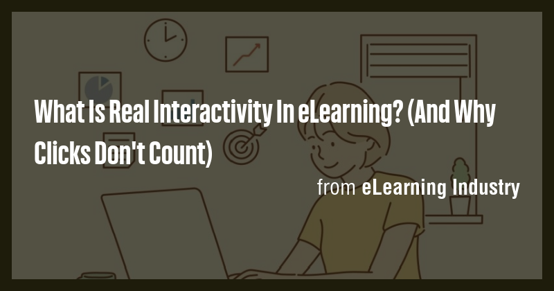 What Is Real Interactivity In eLearning? (And Why Clicks Don't Count ...