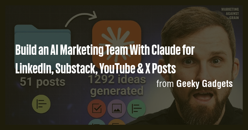 Build an AI Marketing Team With Claude for LinkedIn, Substack, YouTube ...