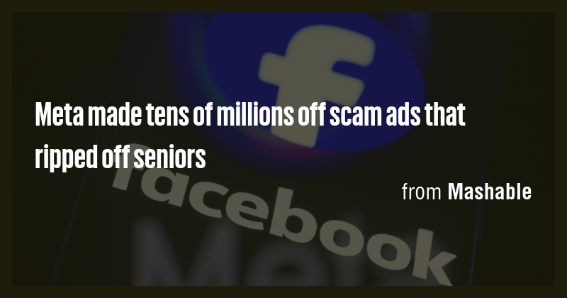 Meta made tens of millions off scam ads that ripped off seniors - Briefly