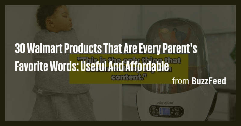30 Walmart Products That Are Every Parent's Favorite Words: Useful And ...