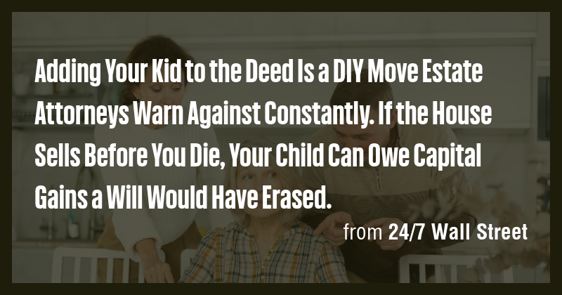 Adding Your Kid to the Deed Is a DIY Move Estate Attorneys Warn Against ...