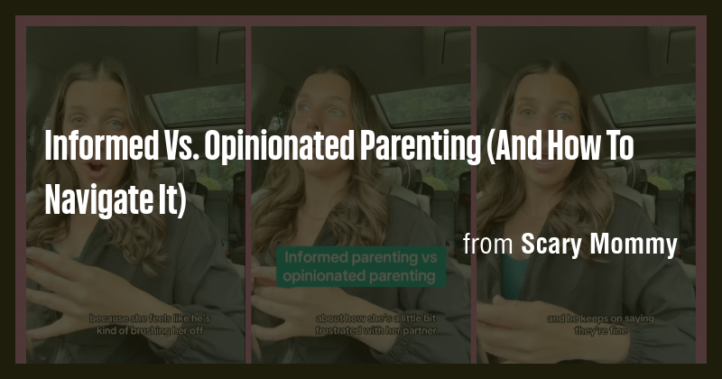 Informed Vs. Opinionated Parenting (And How To Navigate It) - Briefly